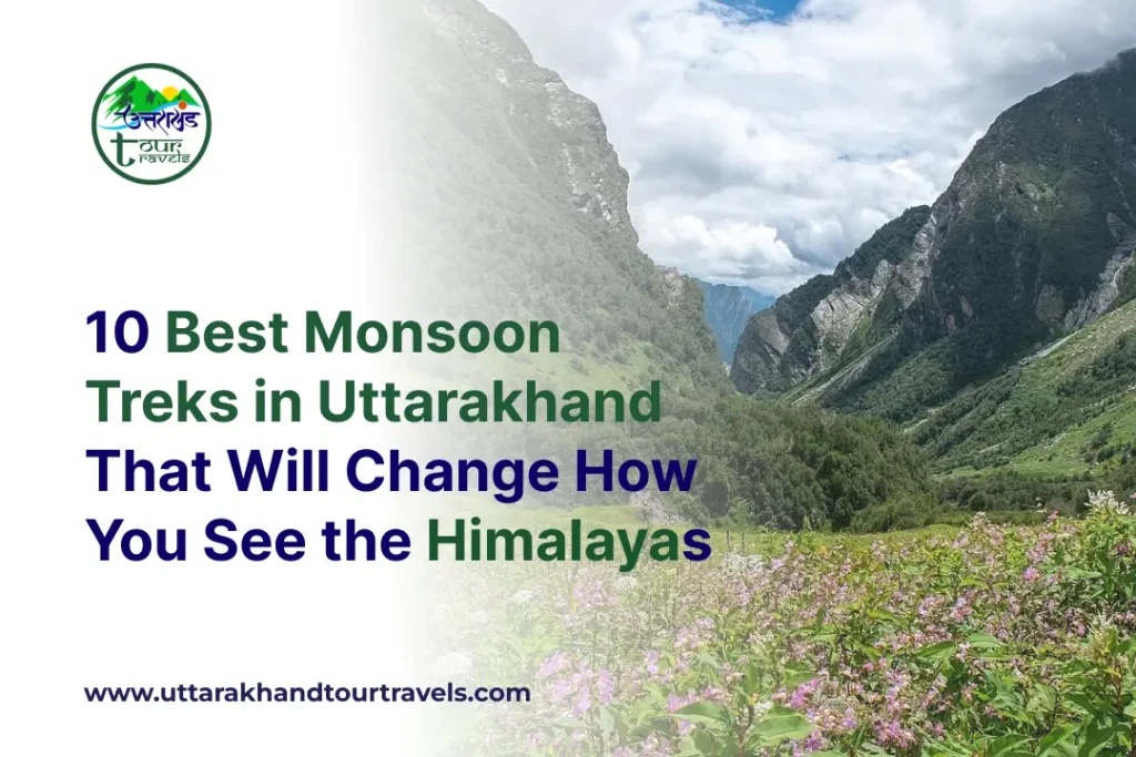 Best Monsoon Treks in Uttarakhand